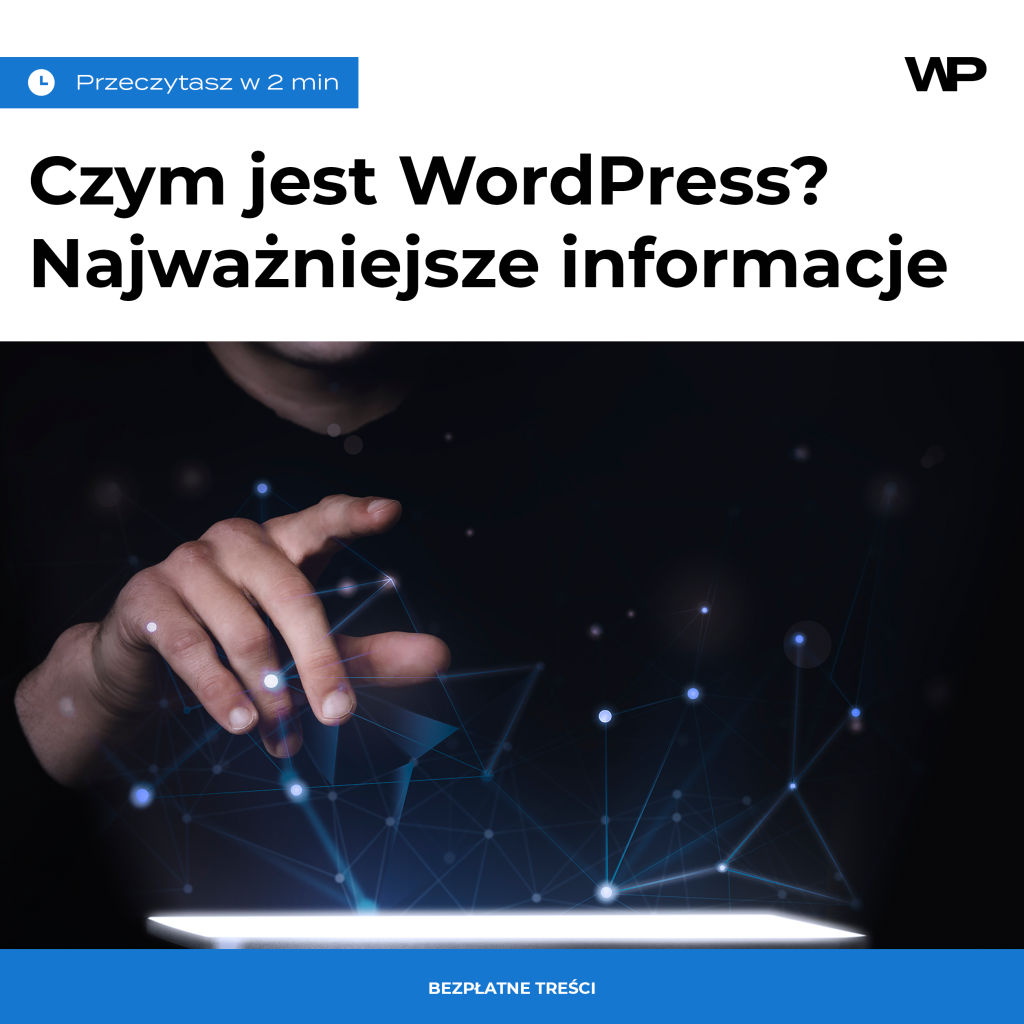 Czym jest WordPress? Najważniejsze informacje